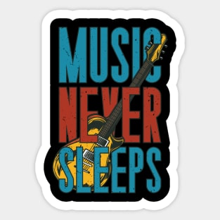 Music never sleeps Sticker